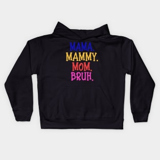 funny mommy mommy mommy bruh Kids Hoodie